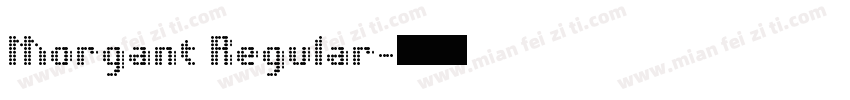 Morgant Regular字体转换